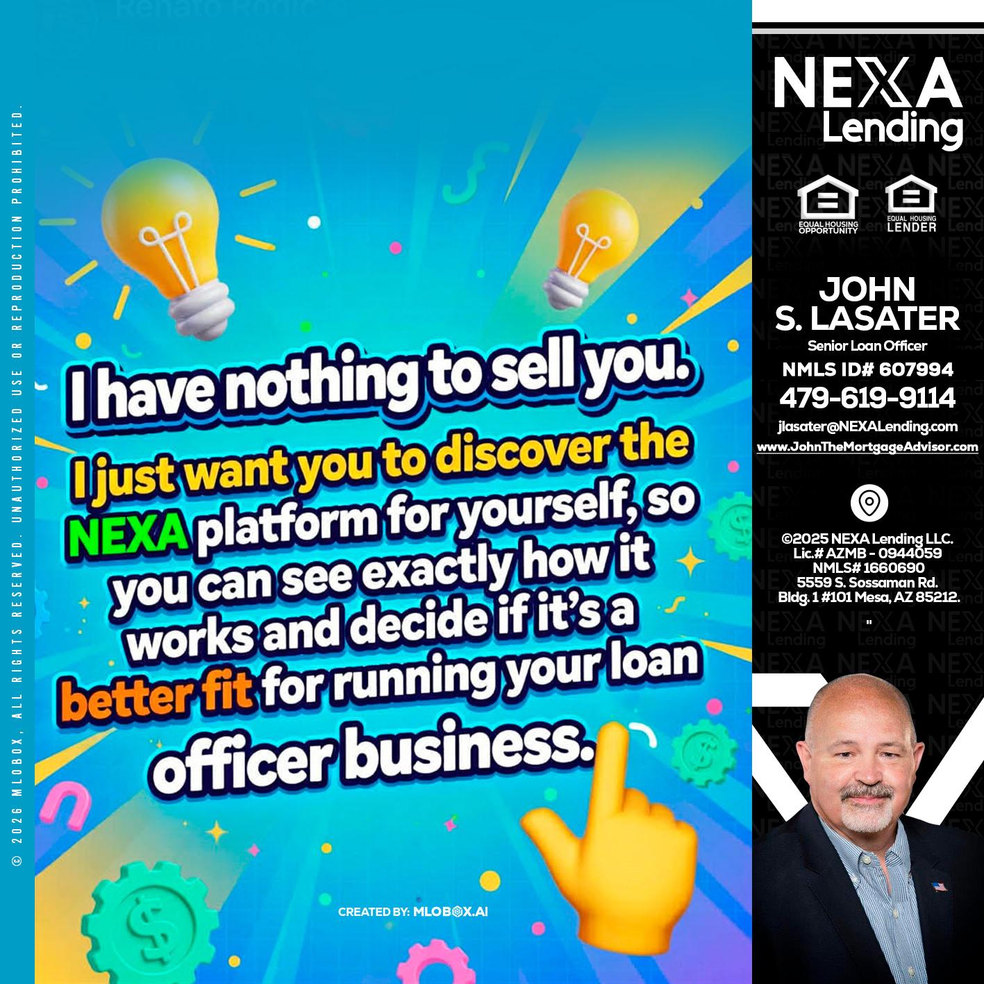 I HAVE NOTHING - John Lasater -Senior Loan Officer