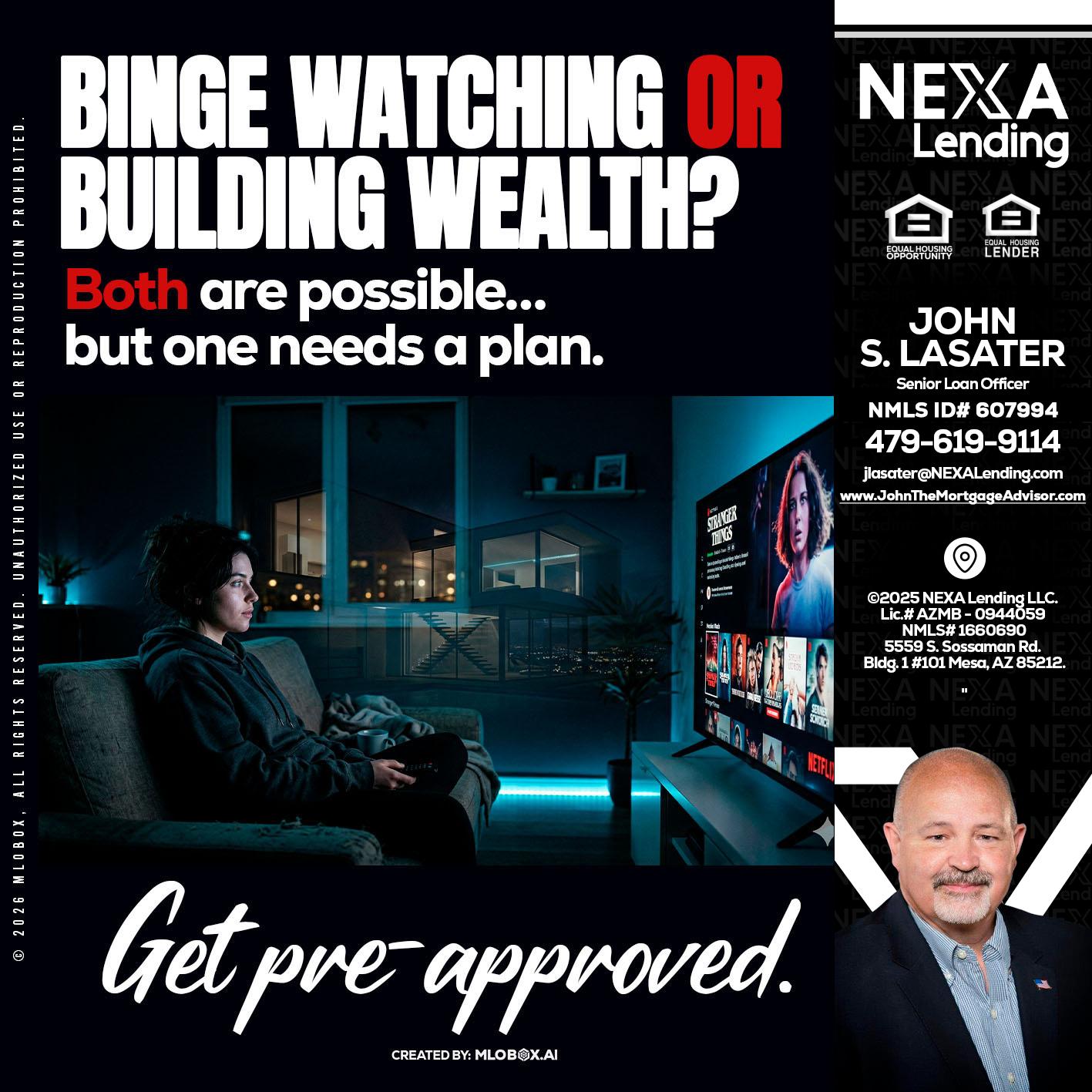 BINGE WATCHING - John Lasater -Senior Loan Officer