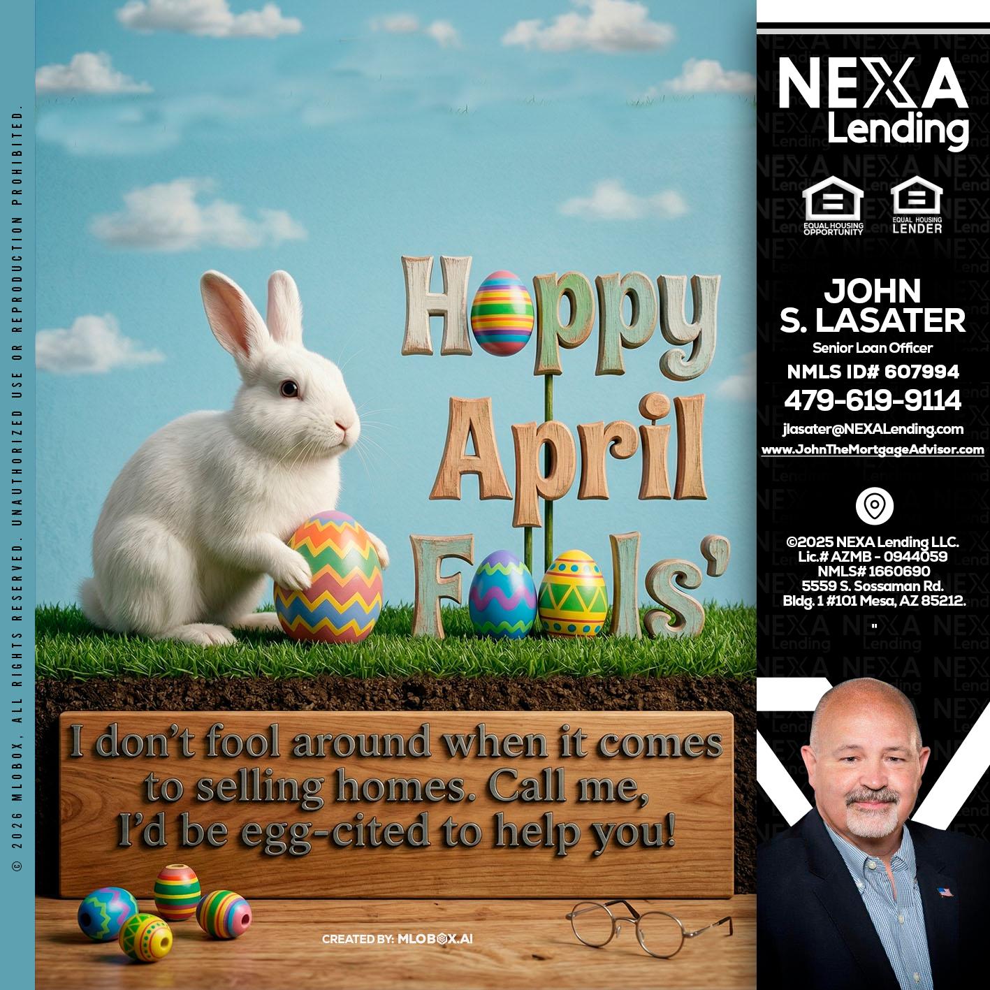 happy april fools - John Lasater -Senior Loan Officer
