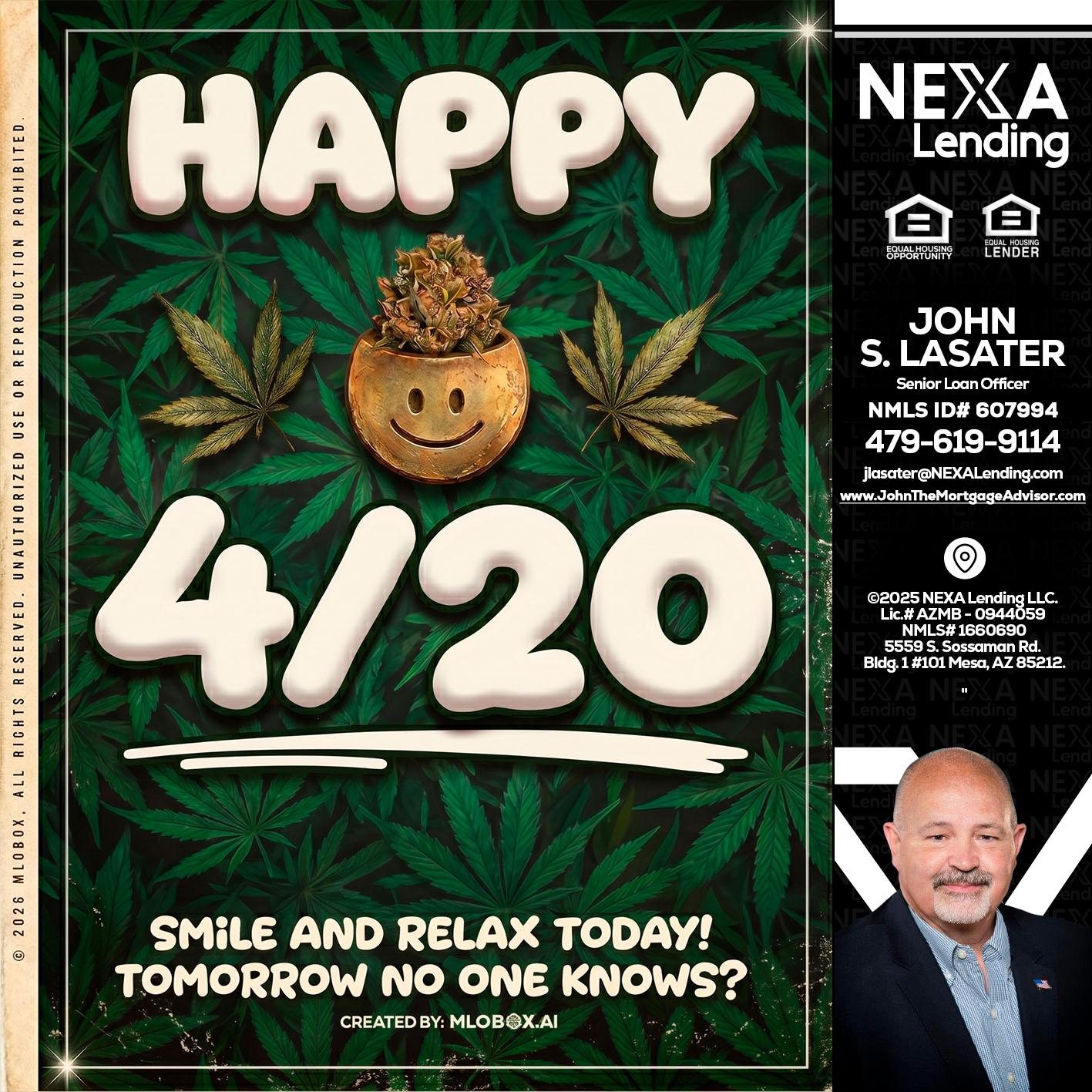 HAPPY 4/20 - John Lasater -Senior Loan Officer