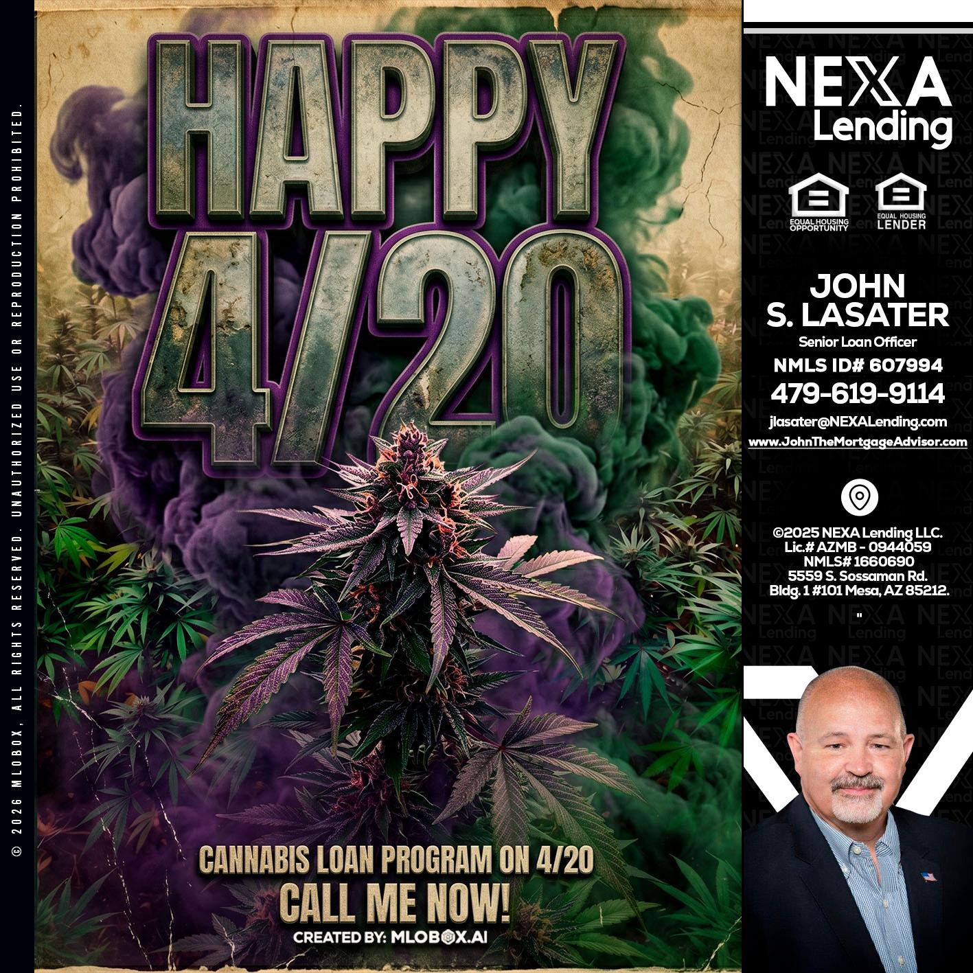HAPPY 420 - John Lasater -Senior Loan Officer