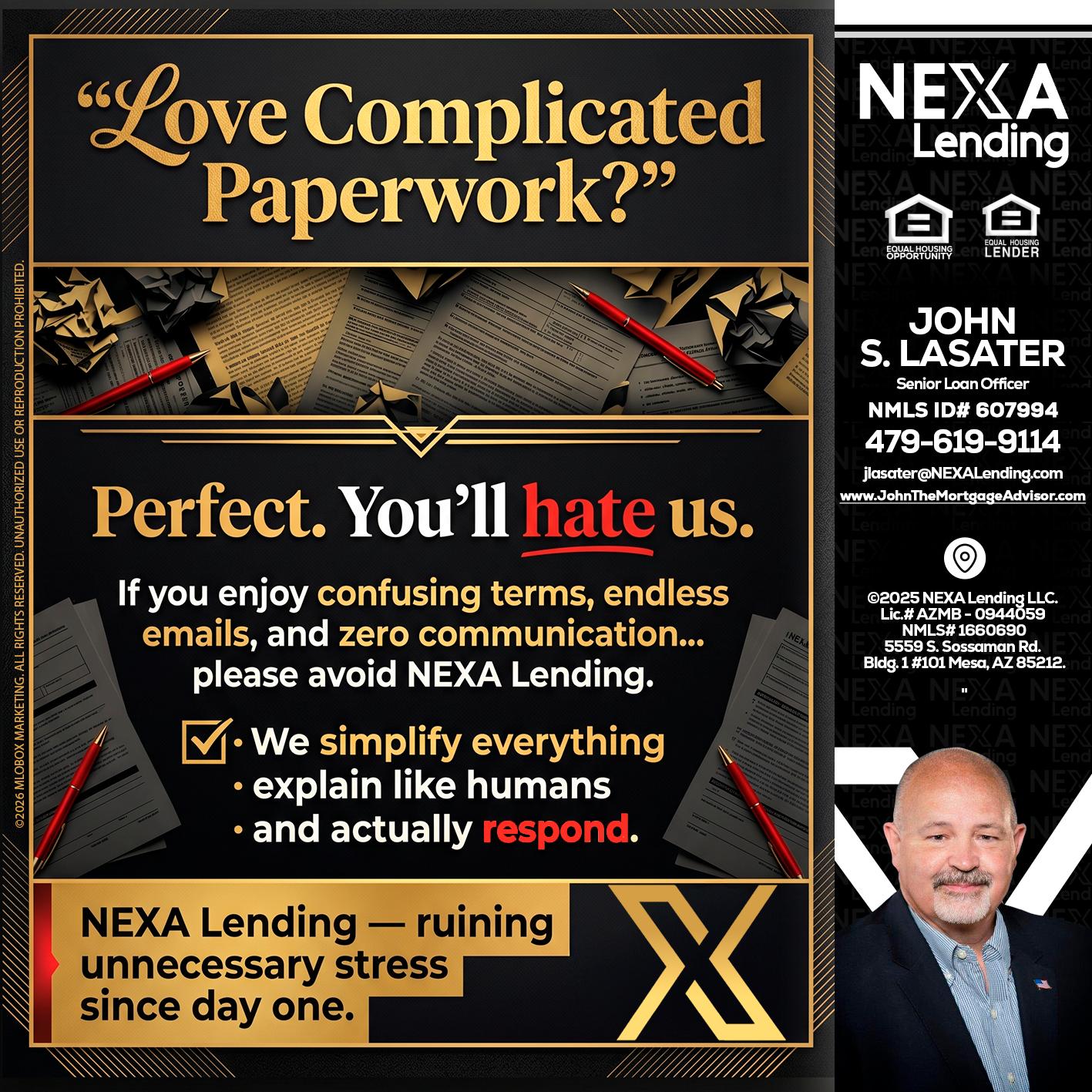 YOU WILL HATE US! - John Lasater -Senior Loan Officer