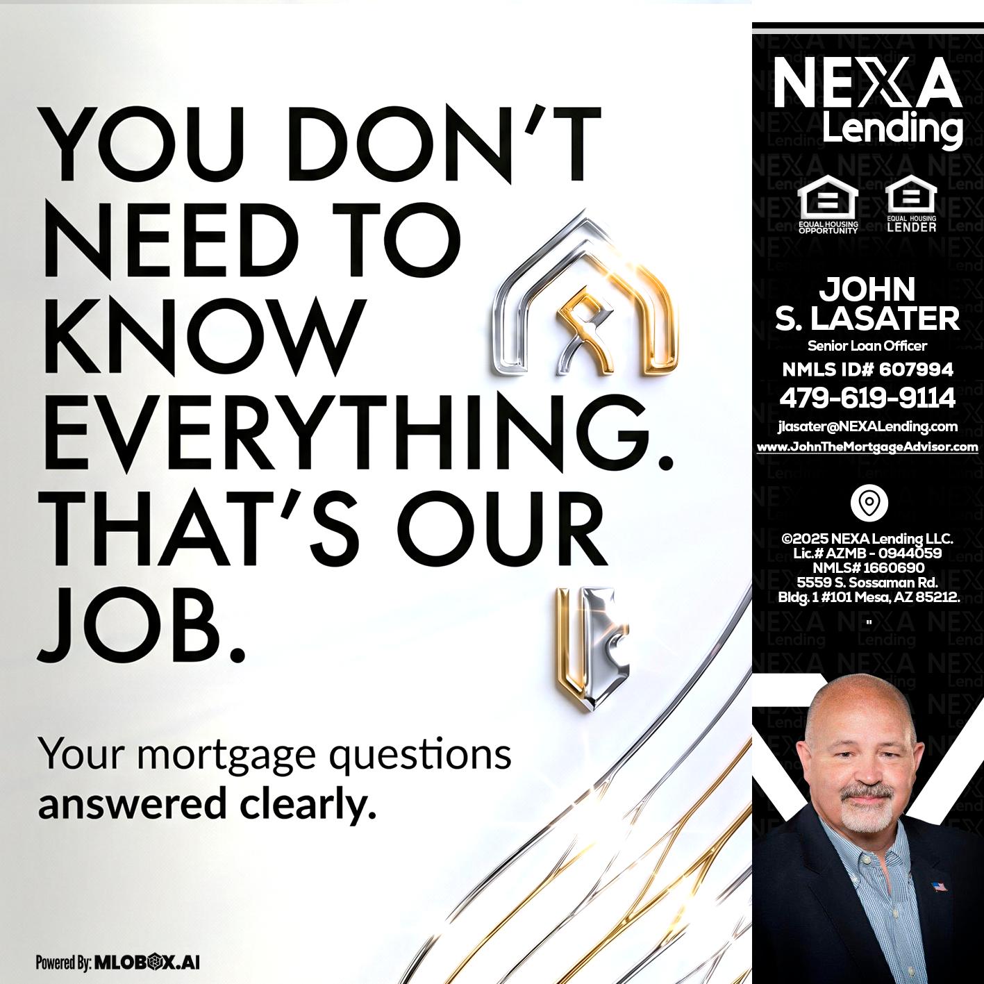 THAT IS OUR JOB - John Lasater -Senior Loan Officer