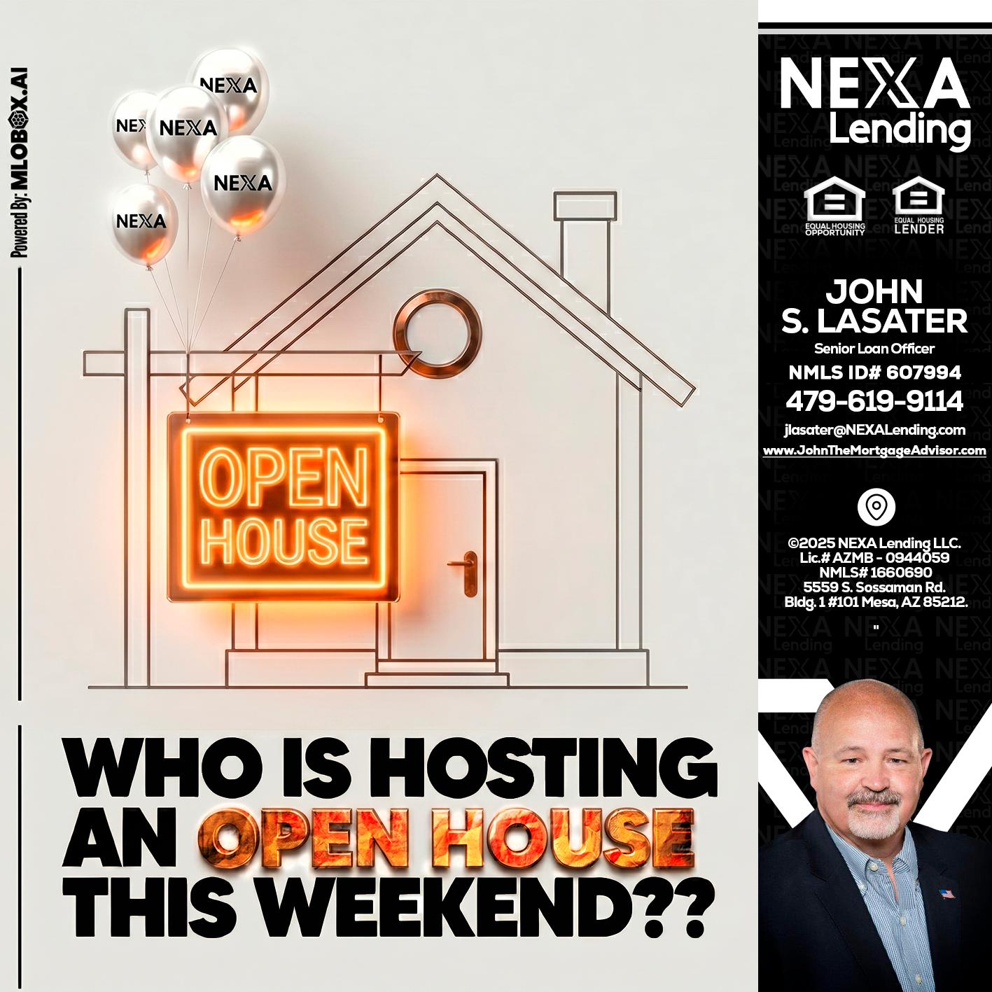 OPEN HOUSES - John Lasater -Senior Loan Officer