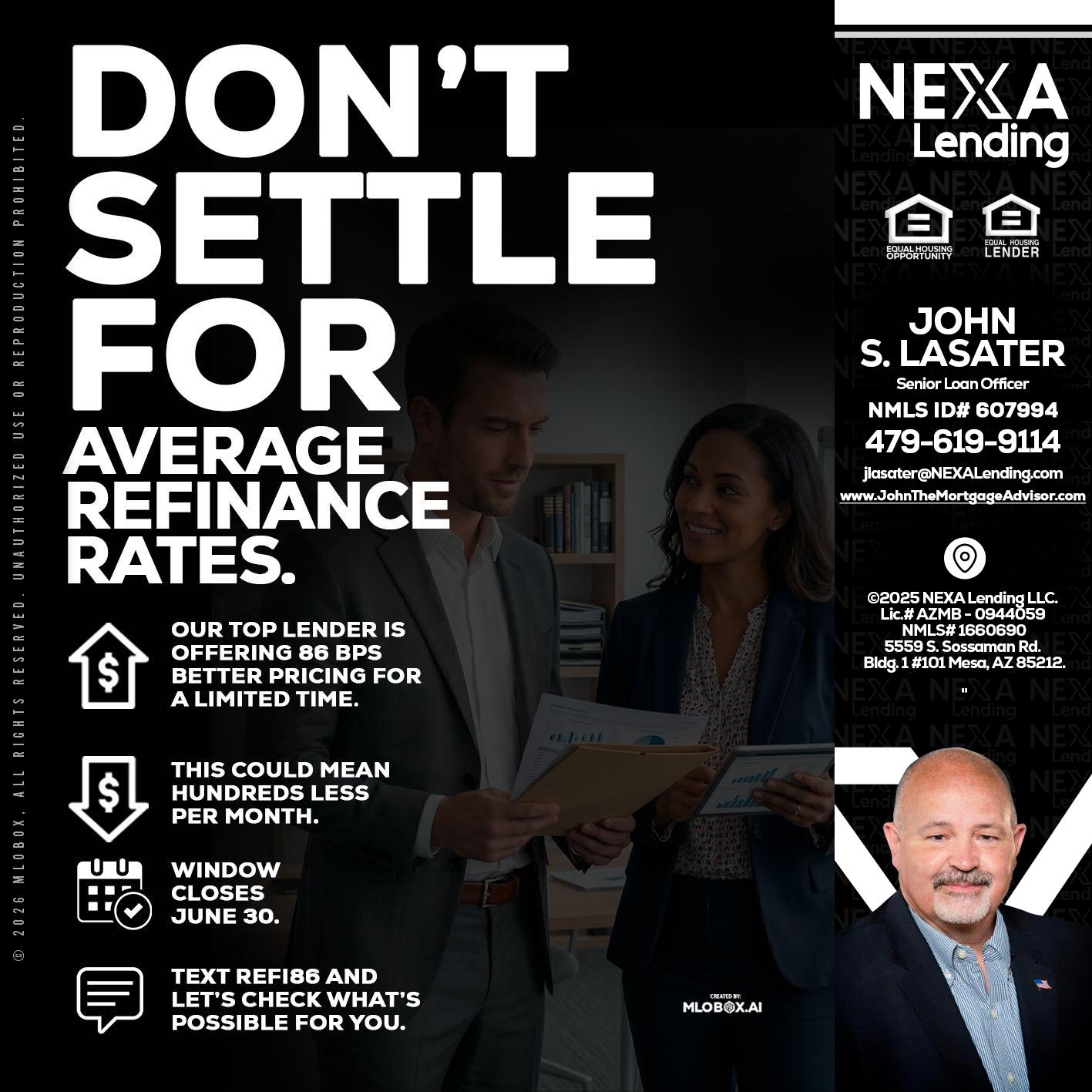 dont settle - John Lasater -Senior Loan Officer