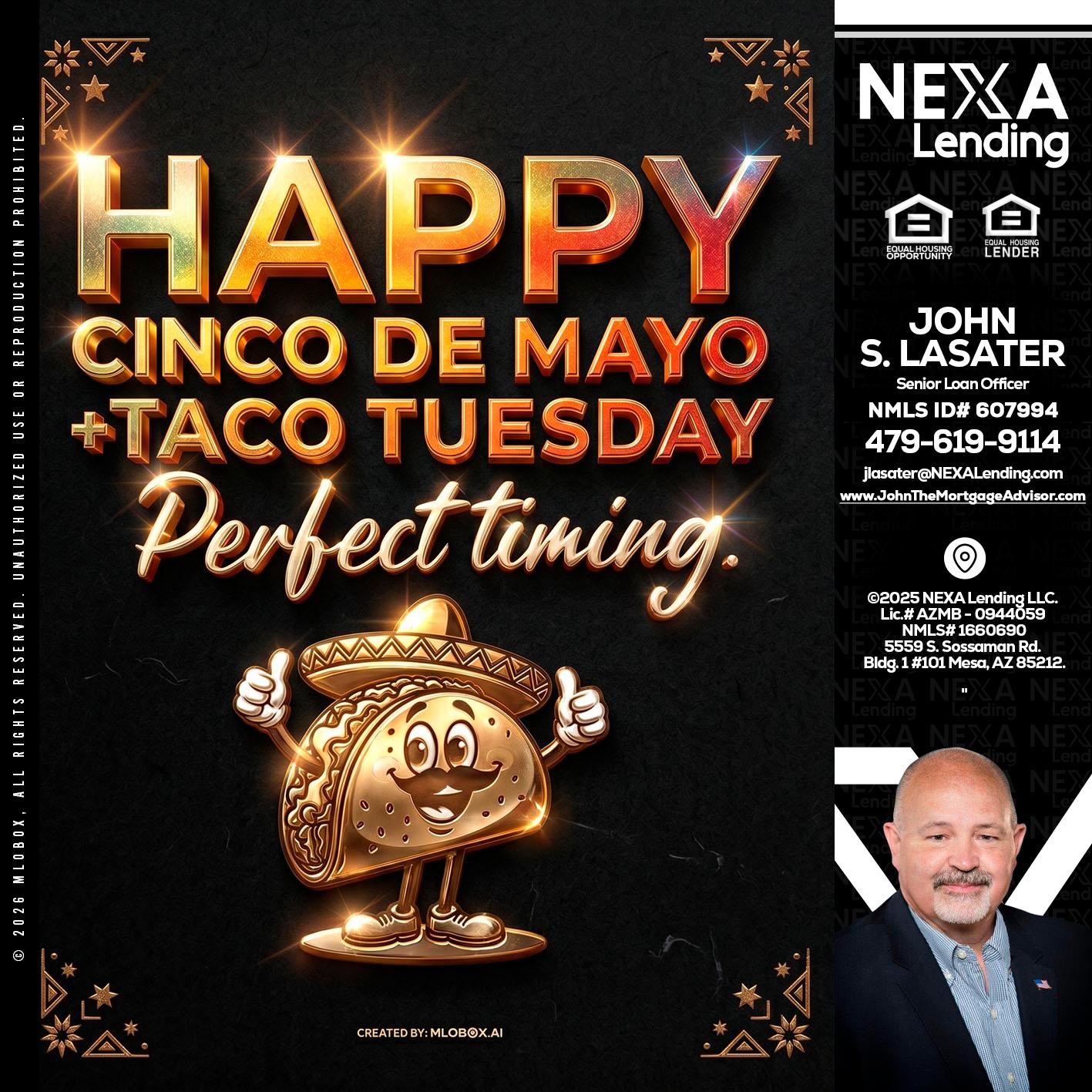 happy 5 de mayo - John Lasater -Senior Loan Officer