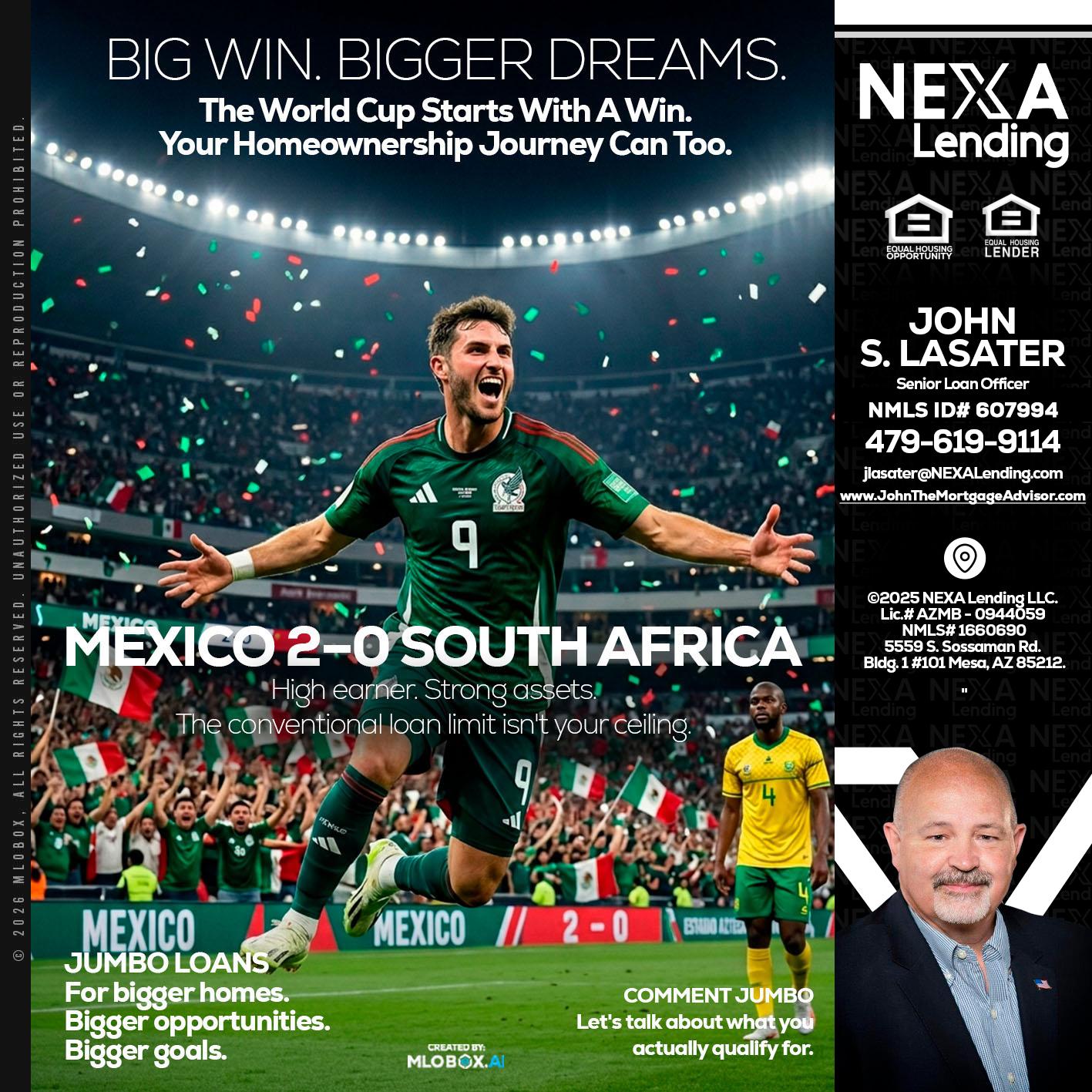 MEXICO 2-0 SOUTH AFRICA - John Lasater -Senior Loan Officer