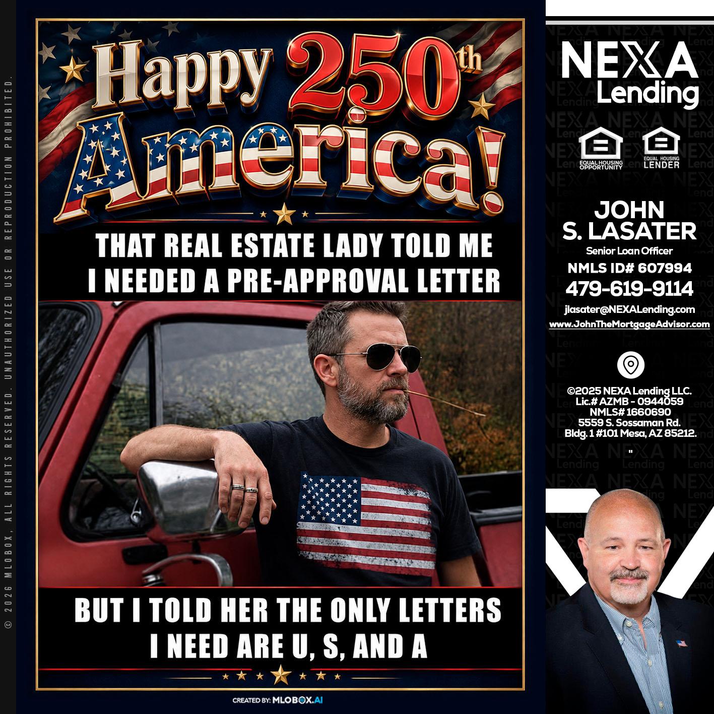 HAPPY 250 TH - John Lasater -Senior Loan Officer