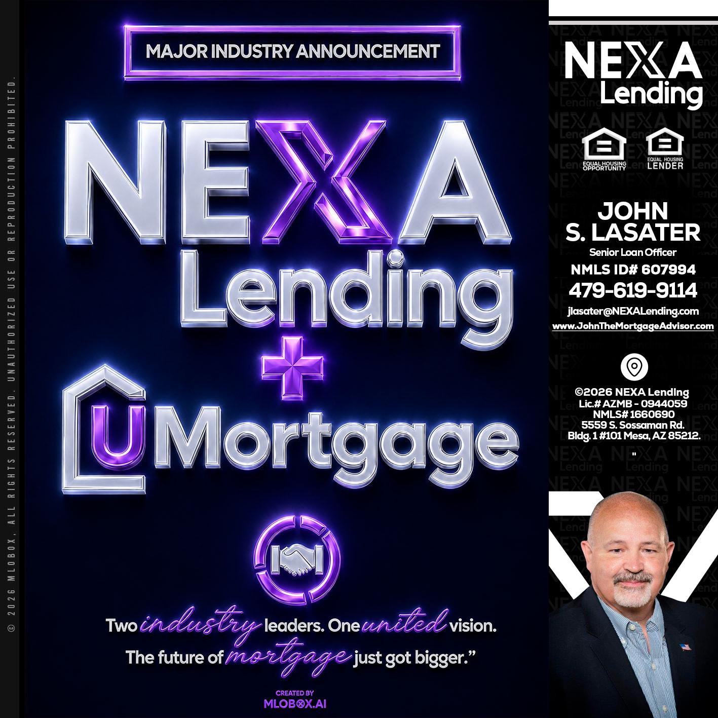 NEXA LENDING U MORTGAGE - John Lasater -Senior Loan Officer