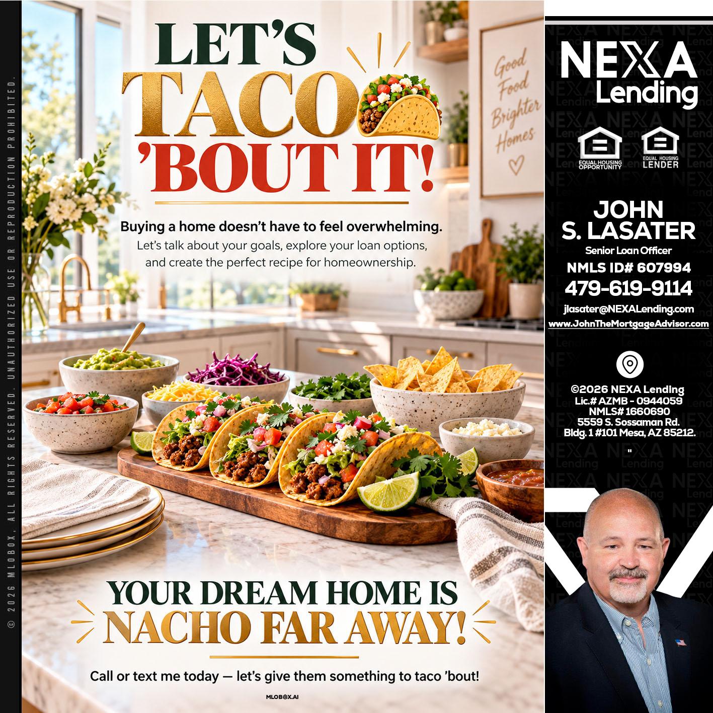 LETS TACO ABOUT IT - John Lasater -Senior Loan Officer